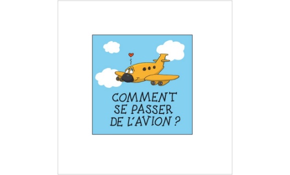 Collection « Solutions Imaginaires »: Comment se passer de l&rsquo;avion ?
